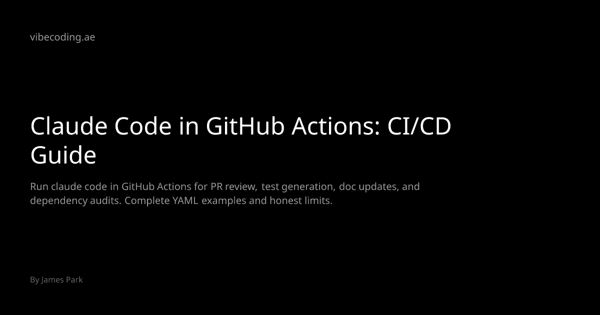 Claude Code in GitHub Actions: CI/CD Guide | vibecoding.ae